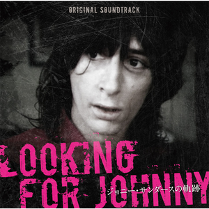 Looking For Johnny ～ジョニー・サンダースの軌跡～ | サウンドトラックCD日本限定版